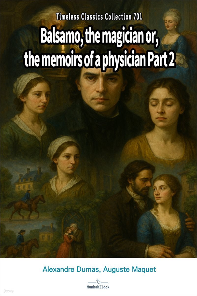 Balsamo, the magician or, the memoirs of a physician Part 2