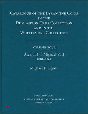Catalogue of the Byzantine Coins in the Dumbarton Oaks Collection and in the Whittemore Collection
