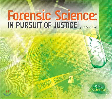 Forensic Science: In Pursuit of Justice