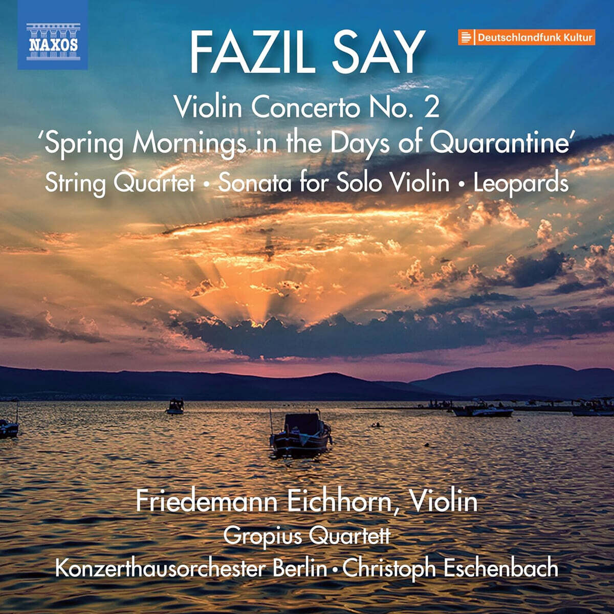 Christoph Eschenbach 세이: 바이올린 협주곡 제2번 ‘격리 기간의 봄날 아침’ 외 (Say: Violin Concerto No. 2, `Spring Mornings in the Days of Quarantine`, etc)