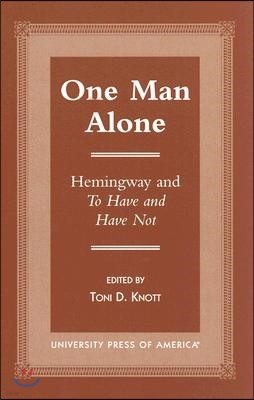 One Man Alone: Hemingway and to Have and to Have Not