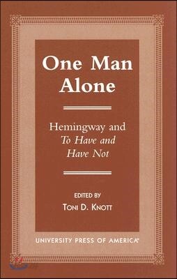 One Man Alone: Hemingway and to Have and to Have Not