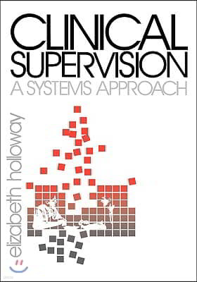 Clinical Supervision: A Systems Approach