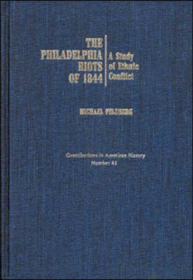 The Philadelphia Riots of 1844: A Study of Ethnic Conflict