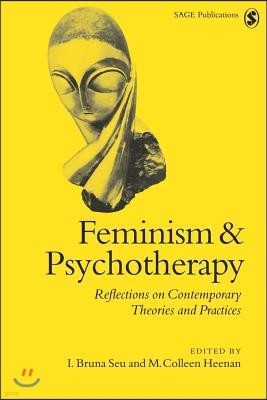 Feminism & Psychotherapy: Reflections on Contemporary Theories and Practices