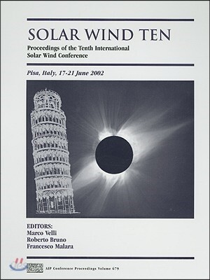 Solar Wind Ten: Proceedings of the Tenth International Solar Wind Conference [With CDROM]