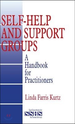 Self-Help and Support Groups: A Handbook for Practitioners