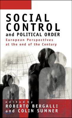 Social Control and Political Order: European Perspectives at the End of the Century