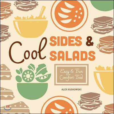 Cool Sides & Salads: Easy & Fun Comfort Food
