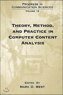 Theory, Method, and Practice in Computer Content Analysis