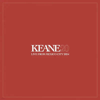 Keane — Live From Mexico City 2024 앨범 커버