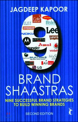 9 Brand Shaastras: Nine Successful Brand Strategies to Build Winning Brands