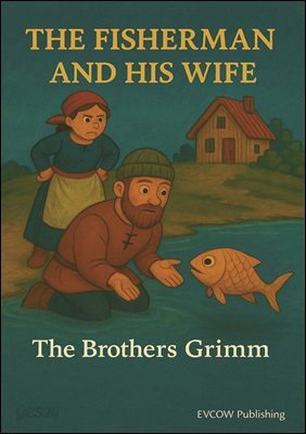 THE FISHERMAN AND HIS WIFE