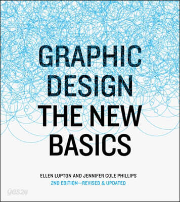 Graphic Design: The New Basics (Second Edition, Revised and Expanded)
