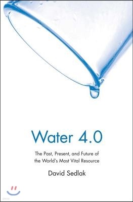 Water 4.0: The Past, Present, and Future of the World's Most Vital Resource