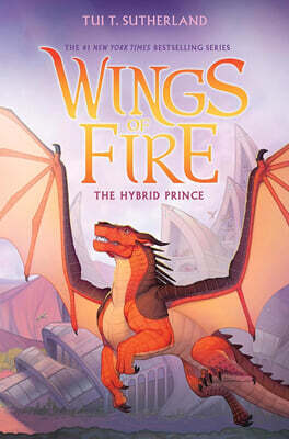 Wings of Fire #16 : The Hybrid Prince