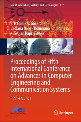 Proceedings of Fifth International Conference on Advances in Computer Engineering and Communication Systems: Icacecs 2024
