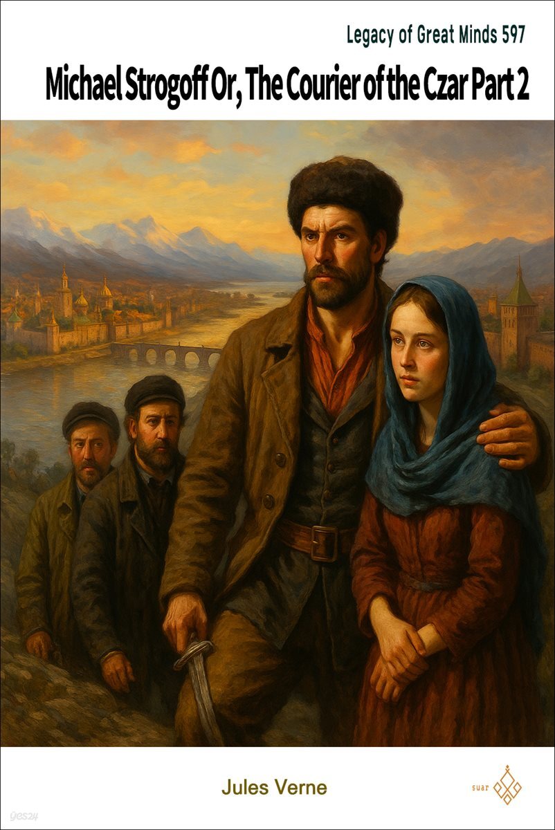 Michael Strogoff Or, The Courier of the Czar Part 2