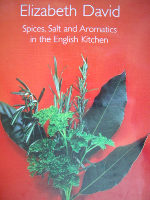 Spices, Salt and Aromatics in the English Kitchen (Hardcover / New Edition)