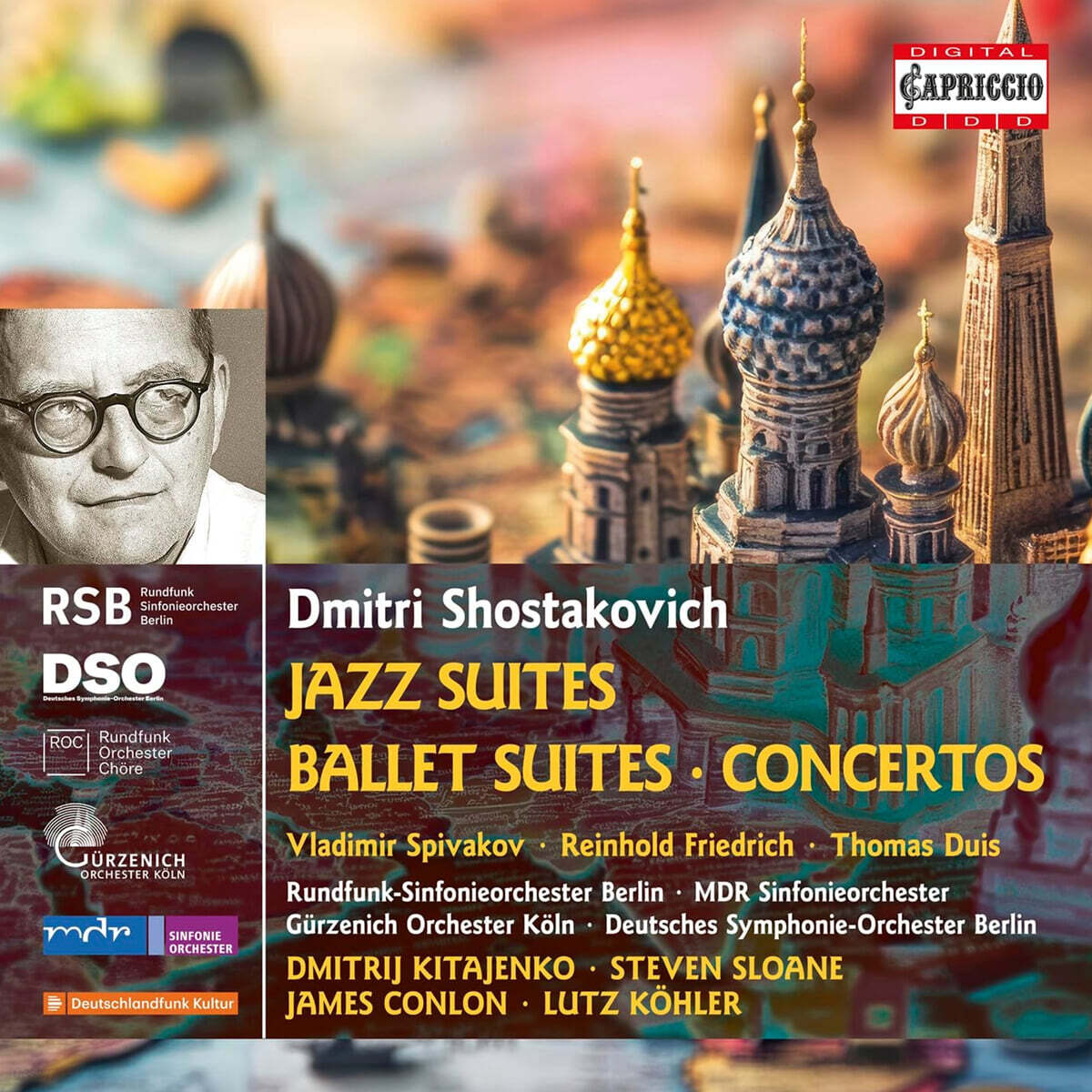 Dmitrij Kitajenko 쇼스타코비치: 재즈 모음곡, 발레 모음곡, 협주곡들 (Shostakovich: Jazz Suite; Ballet Suites; Concertos)