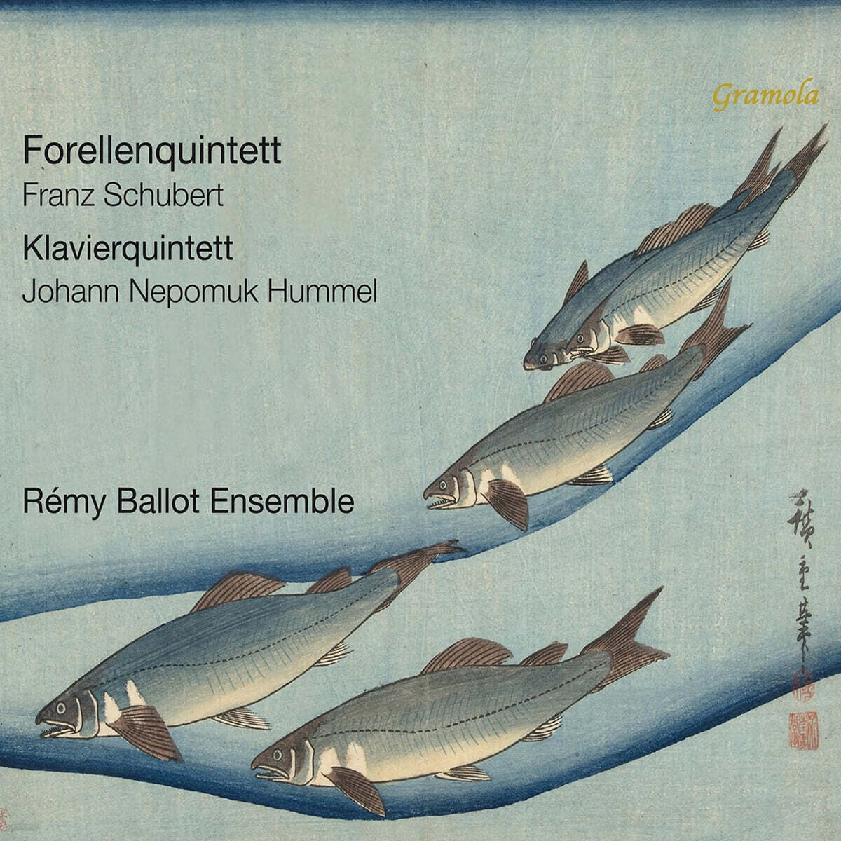 Remy Ballot Ensemble 슈베르트: 송어 오중주 / 훔멜: 피아노 오중주 (Schbert: Forellenquintett / Hummel: Klavierquintett)