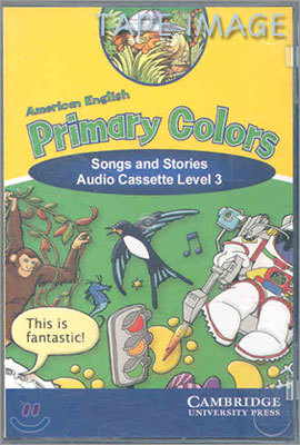 American English Primary Colors 3 : Songs & Stories Cassette