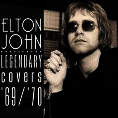 Elton John — Legendary Covers Album 1969-1970 앨범 커버