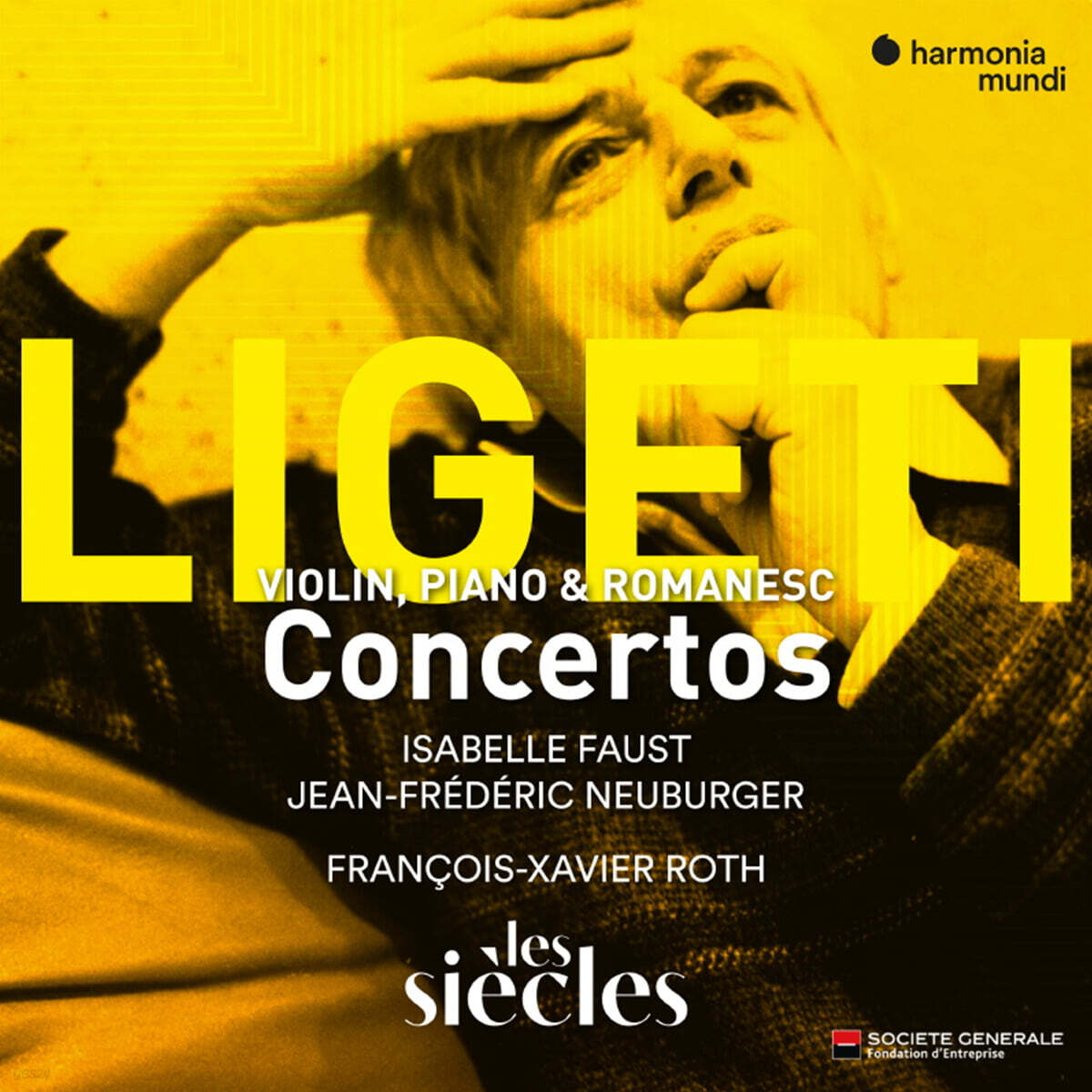 Francois-Xavier Roth 리게티: 바이올린 협주곡, 루마니아 협주곡, 피아노 협주곡 (Ligeti: Violin Concerto, Concert Romanesc, Piano Concerto)