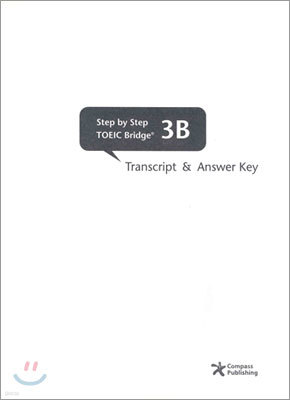 Step by Step TOEIC Bridge 3B : Transcript and Answer Key