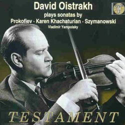 Prokofiev / Khachaturian / Szymanowski : Violin Sonata : David Oistrakh