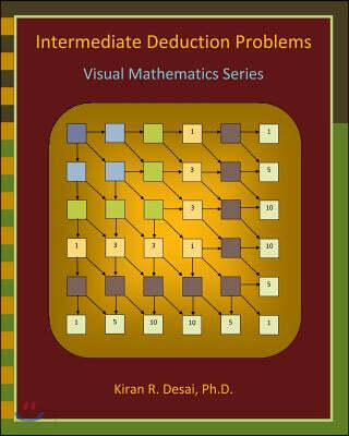 Intermediate Deduction Problems: Visual Mathematics Series | Desai Ph ...