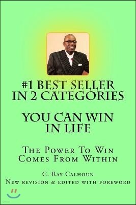 You Can Win in Life: The Power to Win Comes from Within