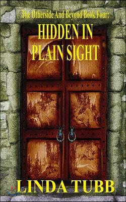 Hidden in Plain Sight: The Otherside and Beyond Book 4