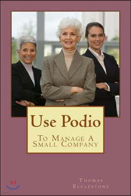 Use Podio: To Manage A Small Company