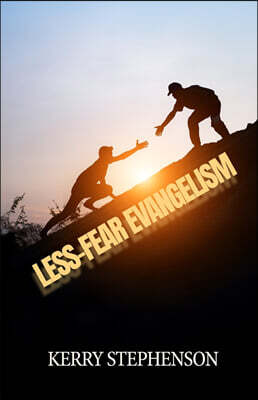 Trilogy Christian Publishing, Inc. Less-Fear Evangelism