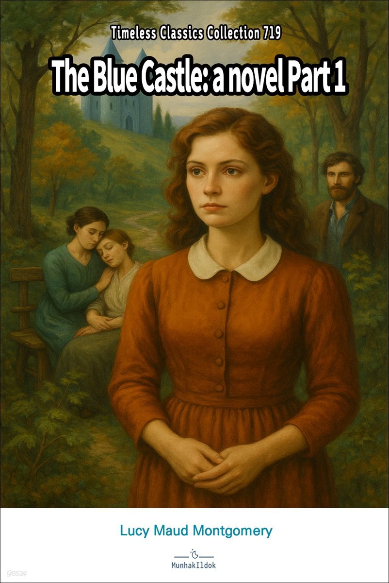 The Blue Castle: a novel Part 1