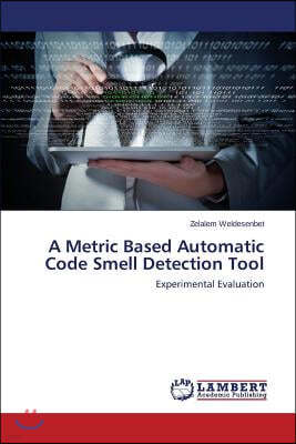 A Metric Based Automatic Code Smell Detection Tool