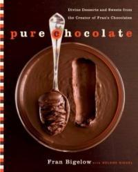 Pure Chocolate - Divine Desserts and Sweets from the Creator of Fran's Chocolates (Hardcover)