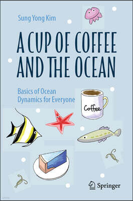 A Cup of Coffee and the Ocean: The Basics of Ocean Dynamics