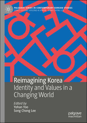 Reimagining Korea: Identity and Values in a Changing World