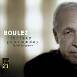 Boulez : The Three Piano Sonata : Paavali Jumppanen