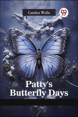 Patty's Butterfly Days