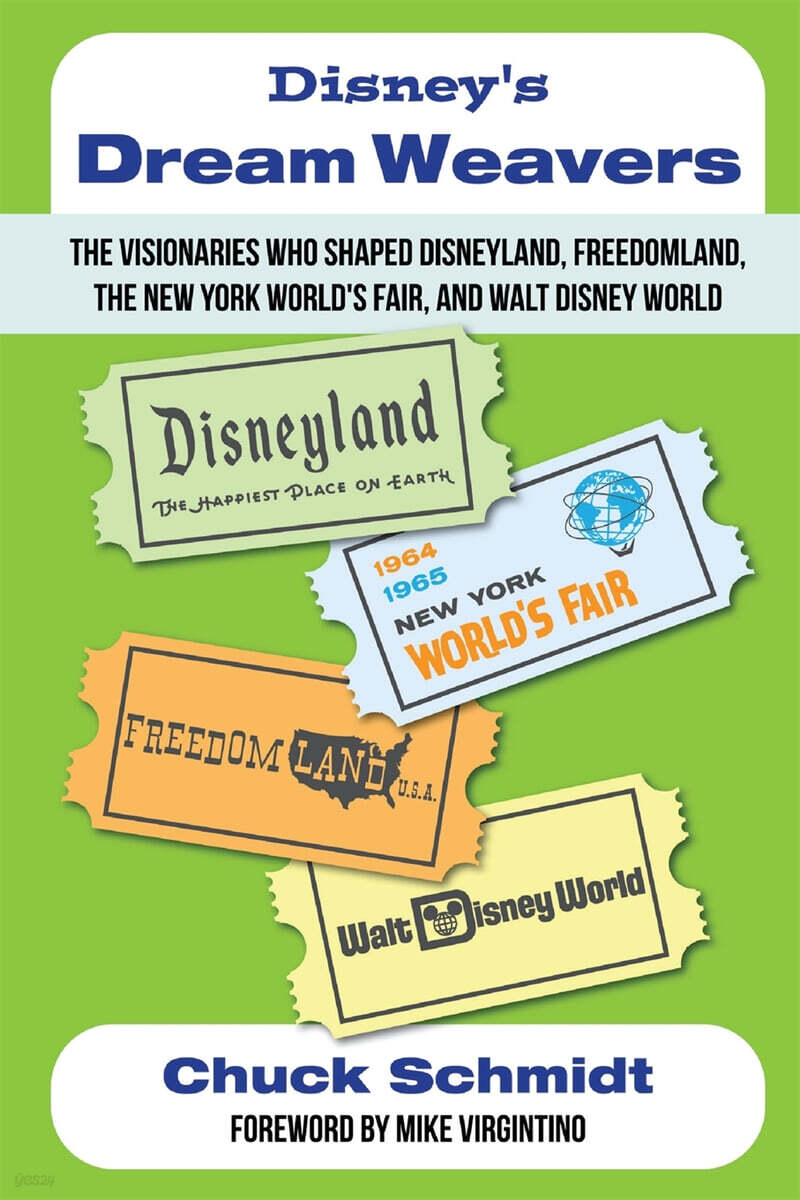 Disney's Dream Weavers - The Visionaries Who Shaped Disneyland, Freedomland, the New York World's Fair and Walt Disney World-And the Ties That Bind Them