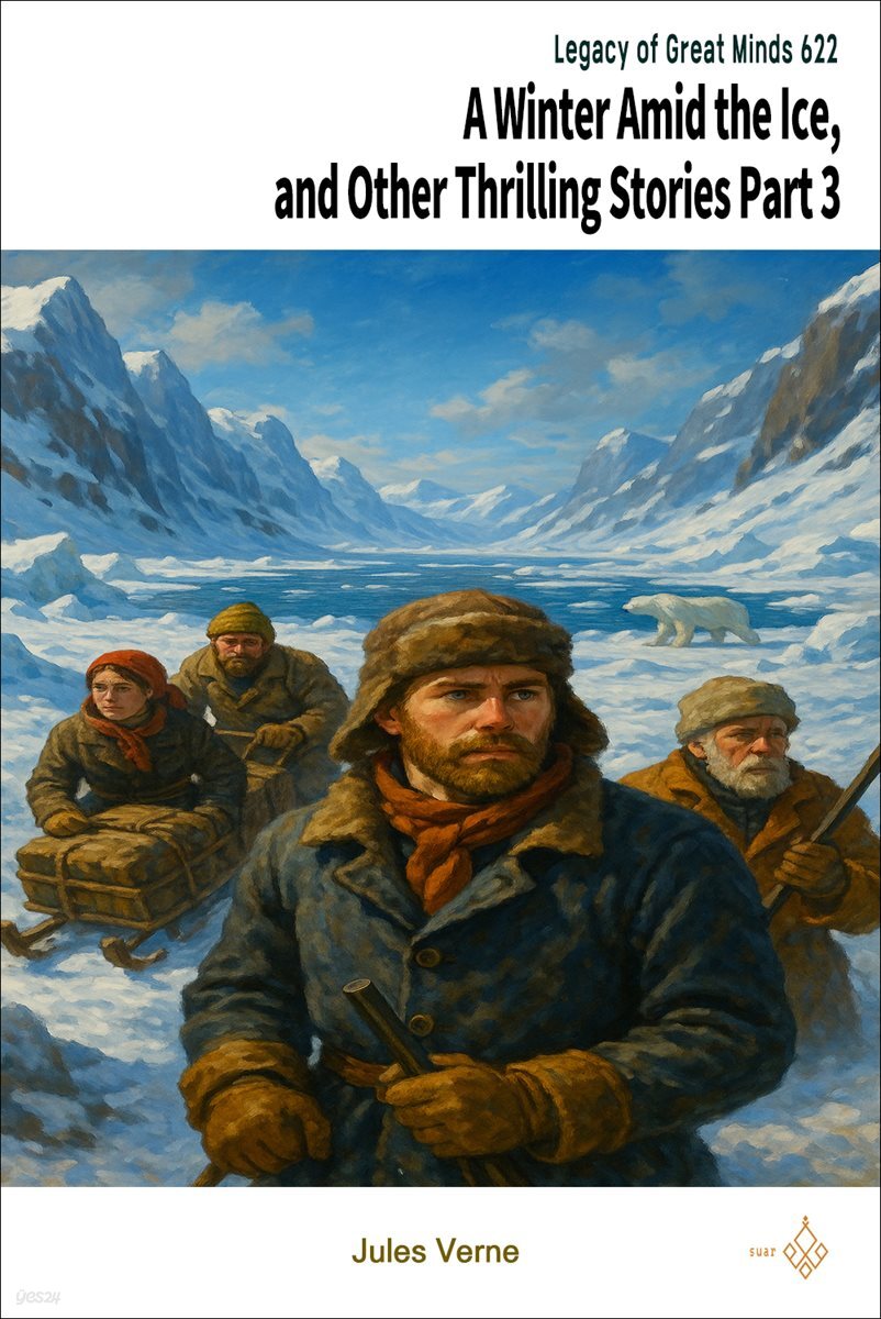 A Winter Amid the Ice, and Other Thrilling Stories Part 3