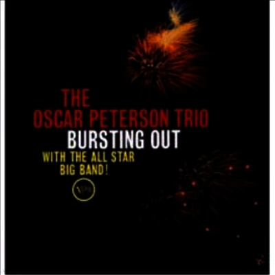 Oscar Peterson Trio — Bursting Out With The All Star Big Band! (Gate-Fold)(Remastered) 앨범 커버