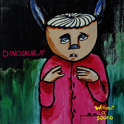 Dinosaur Jr. — Without A Sound (30th Anniversary) 앨범 커버