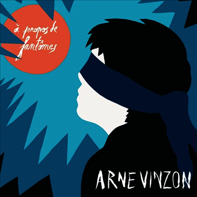 Arne Vinzon — A Propos De Fantomes 앨범 커버