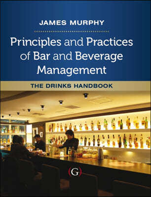 Principles and Practices of Bar and Beverage Management