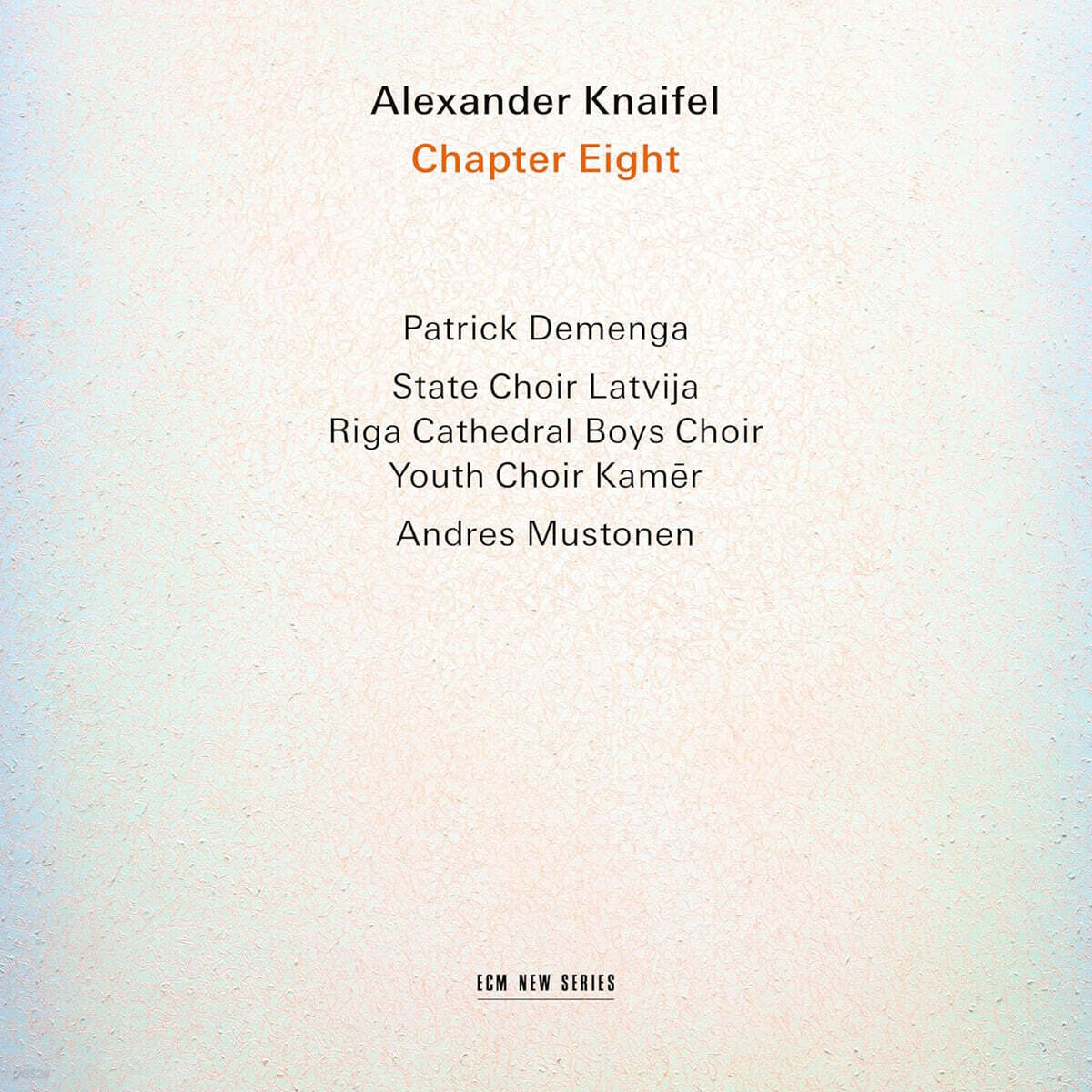 Andres Mustonen 알렉산더 크나이펠: 8장 (Alexander Knaifel: Chapter Eight)