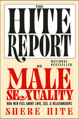 The Hite Report on Male Sexuality: How Men Feel about Love, Sex, and Relationships